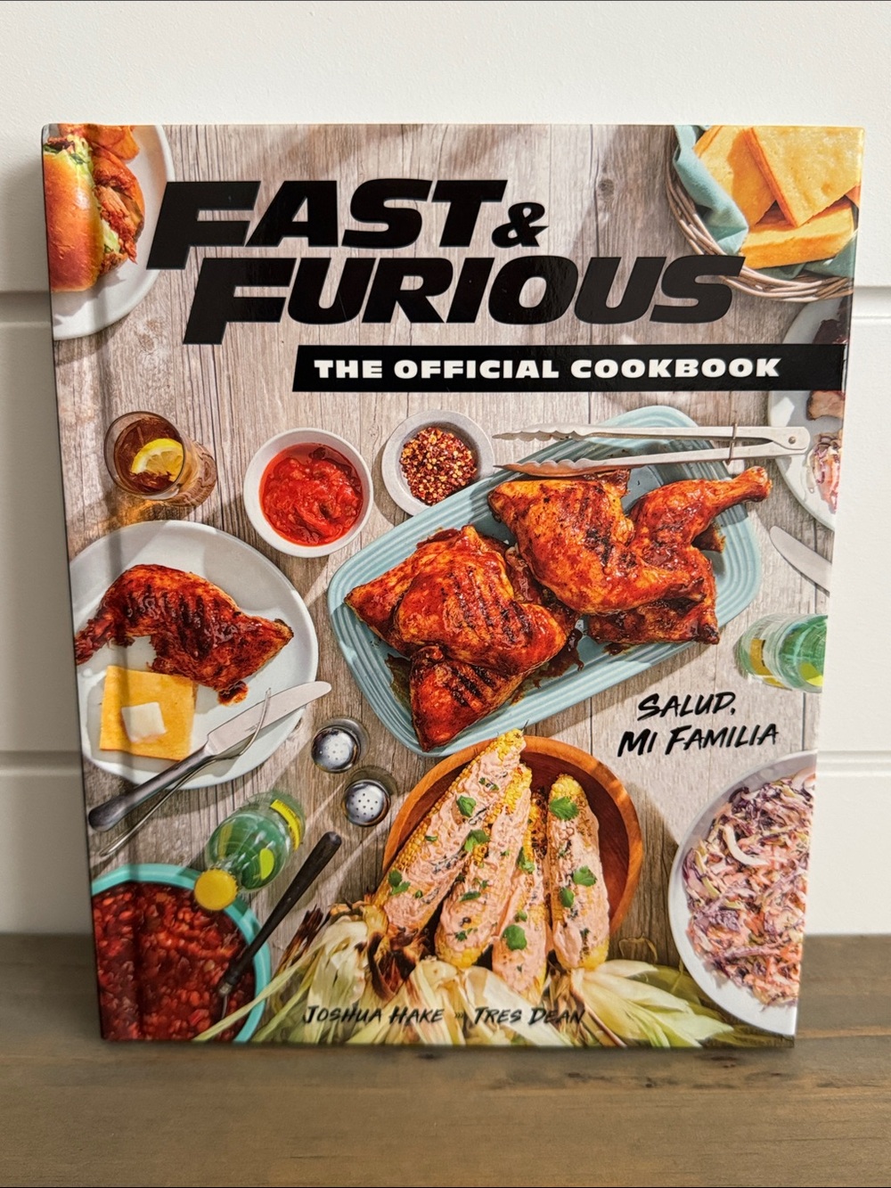Fast & Furious: The Official Cookbook: Salud, Mi Familia - Hardcover Cookbook